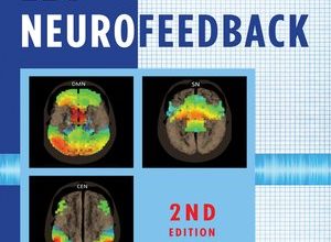 دانلود کتاب Getting Started with EEG Neurofeedback (Second Edition) آموزش نوروفیدبک اصول پزشکی مکمل را با قدرت الکترونیک خرید ایبوک